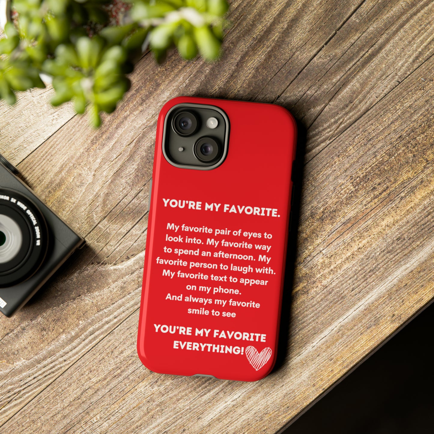 You're My Favorite Everything!  Phone Case